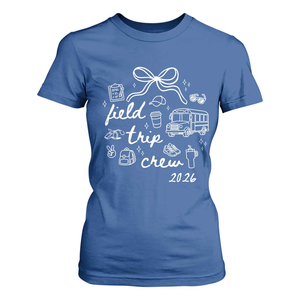 Field Trip Crew 2026 Coquette Bow T Shirt For Women Hand Drawn Doodle Graphic Teacher Chaperone TS02 Royal Blue Print Your Wear