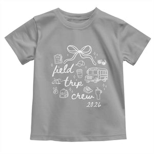 Field Trip Crew 2026 Coquette Bow Toddler T Shirt Hand Drawn Doodle Graphic Teacher Chaperone TS02 Sport Gray Print Your Wear
