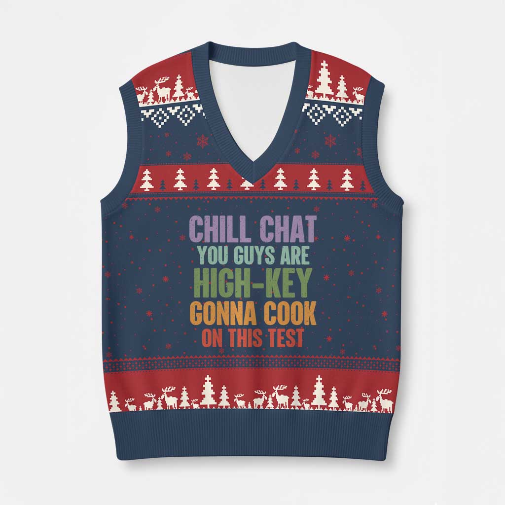 Funny Cool Teacher Testing Day Encouragement V-Neck Knit Sweater Vest Chill Chat You Guys Are High-Key Gonna Cook On This Test TS02 Navy Red Print Your Wear