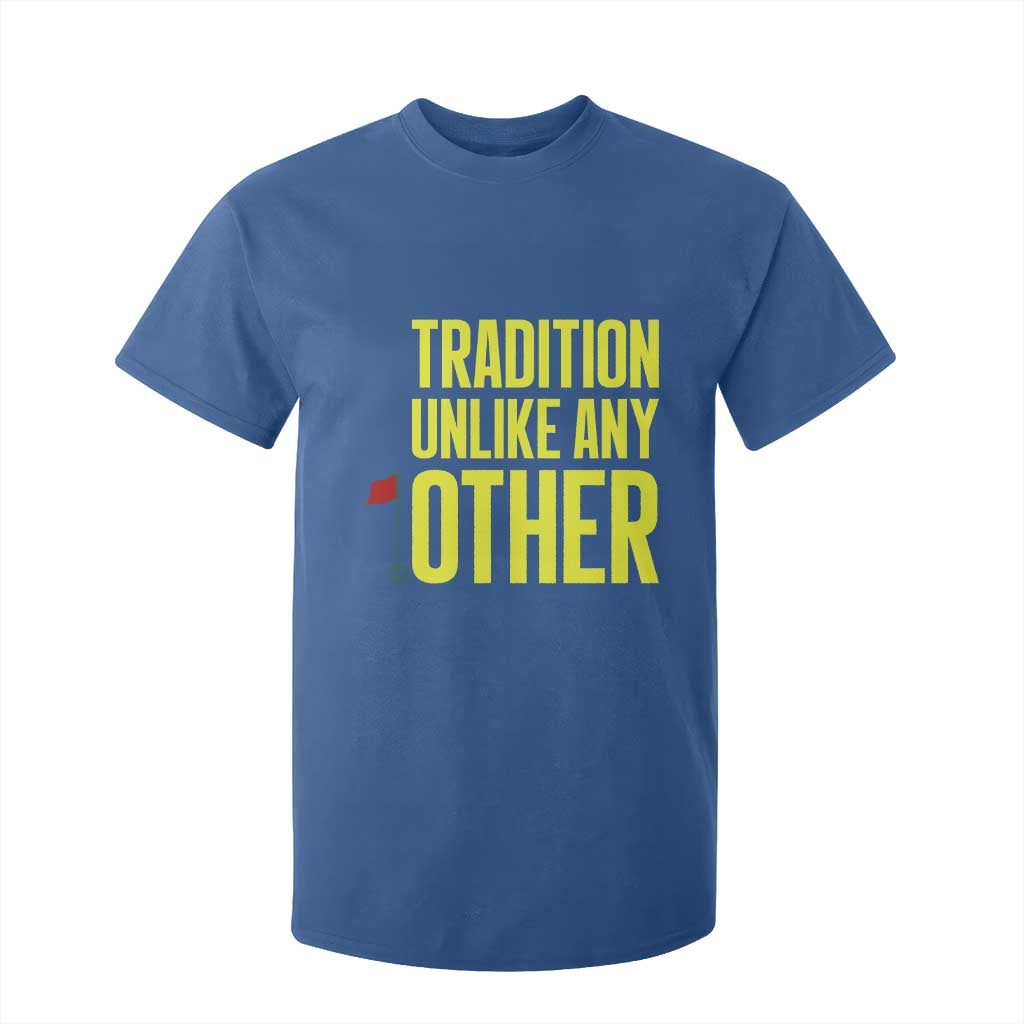 Tradition Unlike Any Other Georgia Golfing T Shirt For Kid for Golf Lover Augusta Sports TS02 Royal Blue Print Your Wear