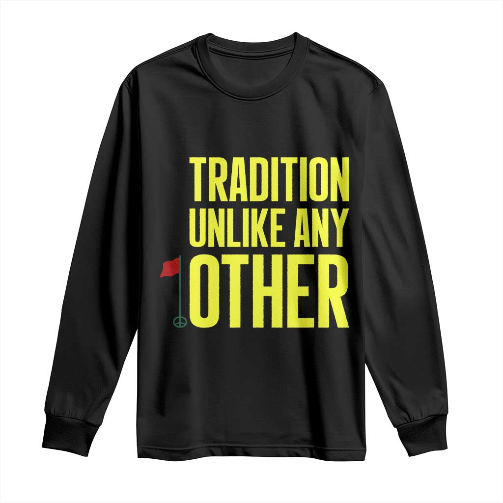 Tradition Unlike Any Other Georgia Golfing Long Sleeve Shirt for Golf Lover Augusta Sports TS02 Black Print Your Wear