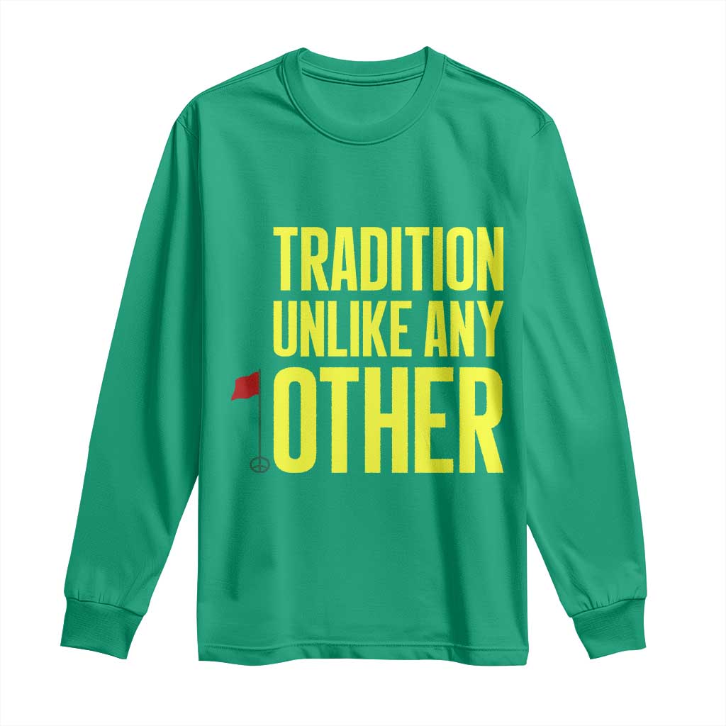 Tradition Unlike Any Other Georgia Golfing Long Sleeve Shirt for Golf Lover Augusta Sports TS02 Irish Green Print Your Wear