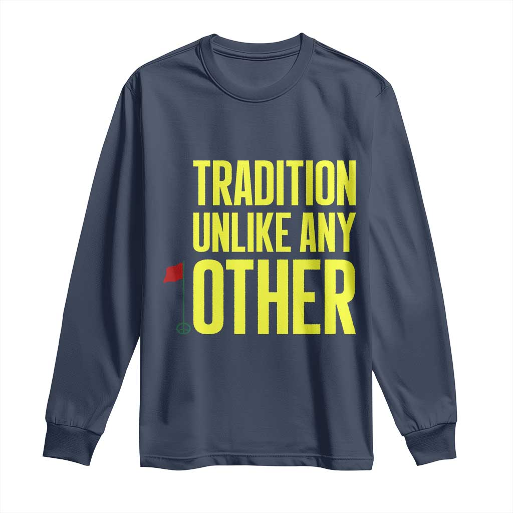 Tradition Unlike Any Other Georgia Golfing Long Sleeve Shirt for Golf Lover Augusta Sports TS02 Navy Print Your Wear