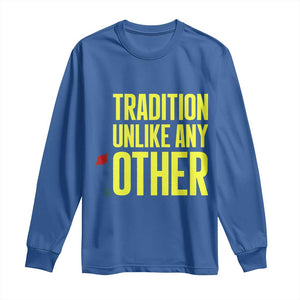 Tradition Unlike Any Other Georgia Golfing Long Sleeve Shirt for Golf Lover Augusta Sports TS02 Royal Blue Print Your Wear