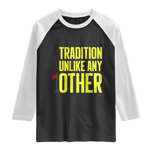 Tradition Unlike Any Other Georgia Golfing Raglan Shirt for Golf Lover Augusta Sports TS02 Black White Print Your Wear