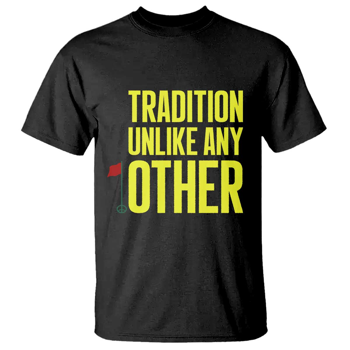 Tradition Unlike Any Other Georgia Golfing T Shirt for Golf Lover Augusta Sports TS02 Black Print Your Wear