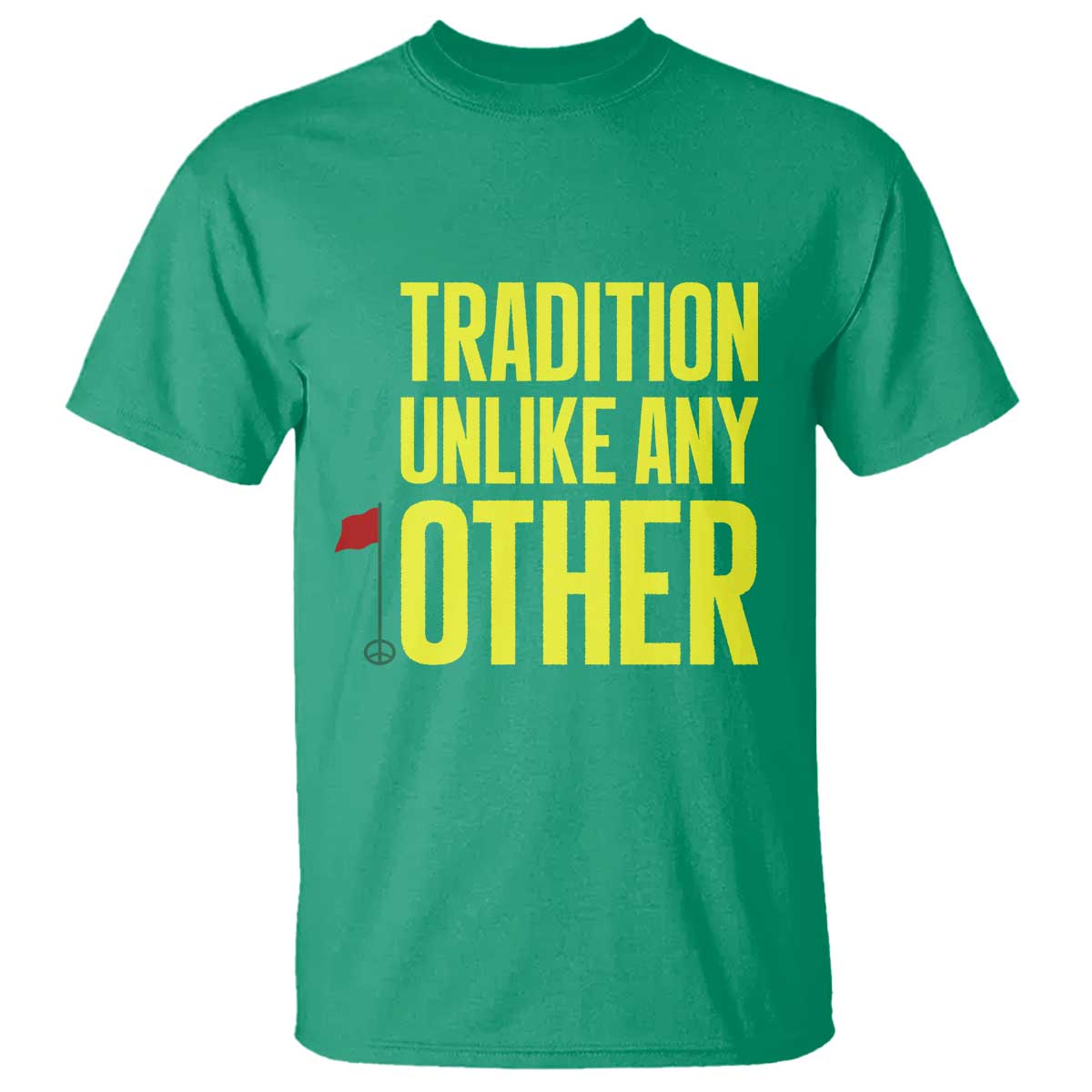 Tradition Unlike Any Other Georgia Golfing T Shirt for Golf Lover Augusta Sports TS02 Irish Green Print Your Wear