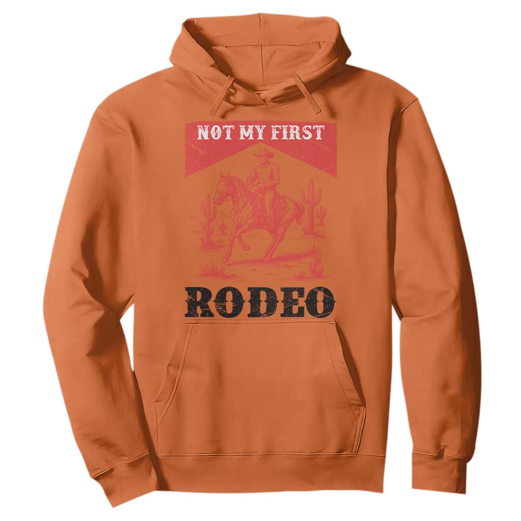 Not My First Rodeo Vintage Cowboy Graphic Hoodie Retro Western Desert Scene with Horse and Cactus TS02 Orange Print Your Wear