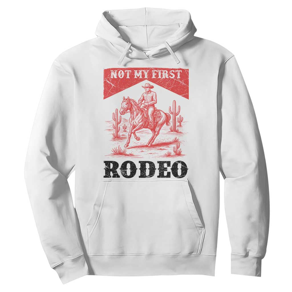 Not My First Rodeo Vintage Cowboy Graphic Hoodie Retro Western Desert Scene with Horse and Cactus TS02 White Print Your Wear