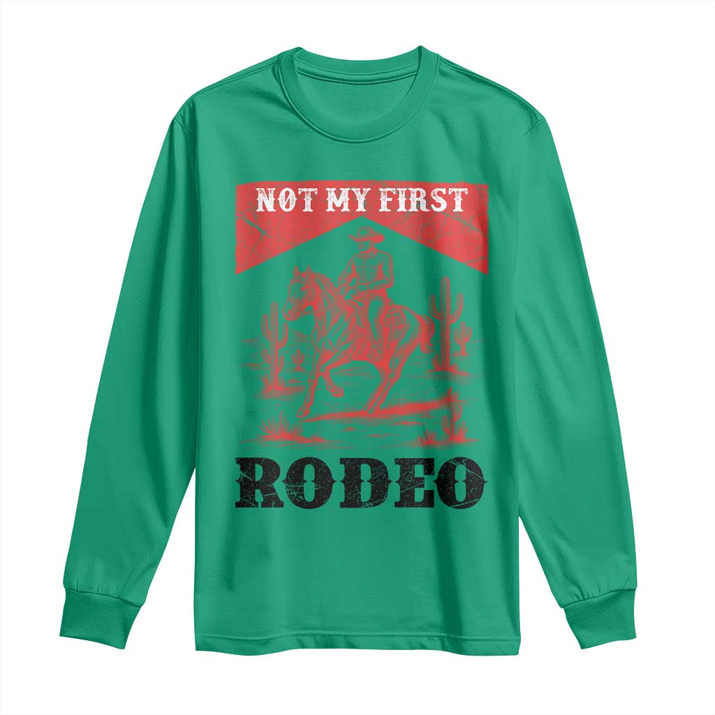 Not My First Rodeo Vintage Cowboy Graphic Long Sleeve Shirt Retro Western Desert Scene with Horse and Cactus TS02 Irish Green Print Your Wear