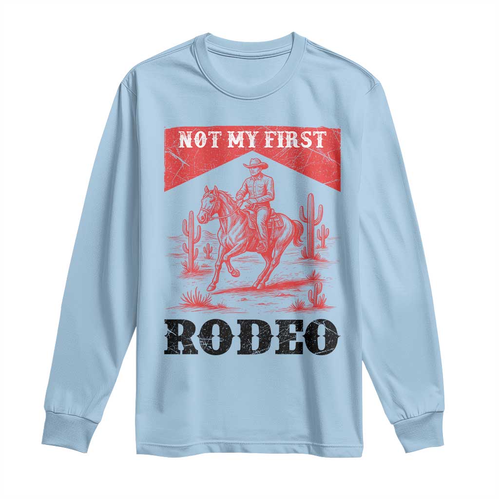 Not My First Rodeo Vintage Cowboy Graphic Long Sleeve Shirt Retro Western Desert Scene with Horse and Cactus TS02 Light Blue Print Your Wear