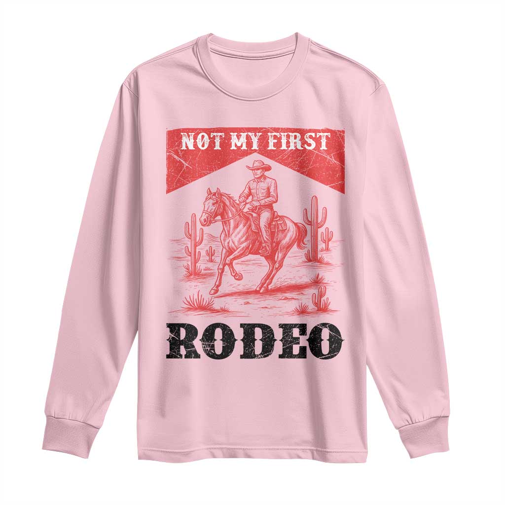 Not My First Rodeo Vintage Cowboy Graphic Long Sleeve Shirt Retro Western Desert Scene with Horse and Cactus TS02 Light Pink Print Your Wear