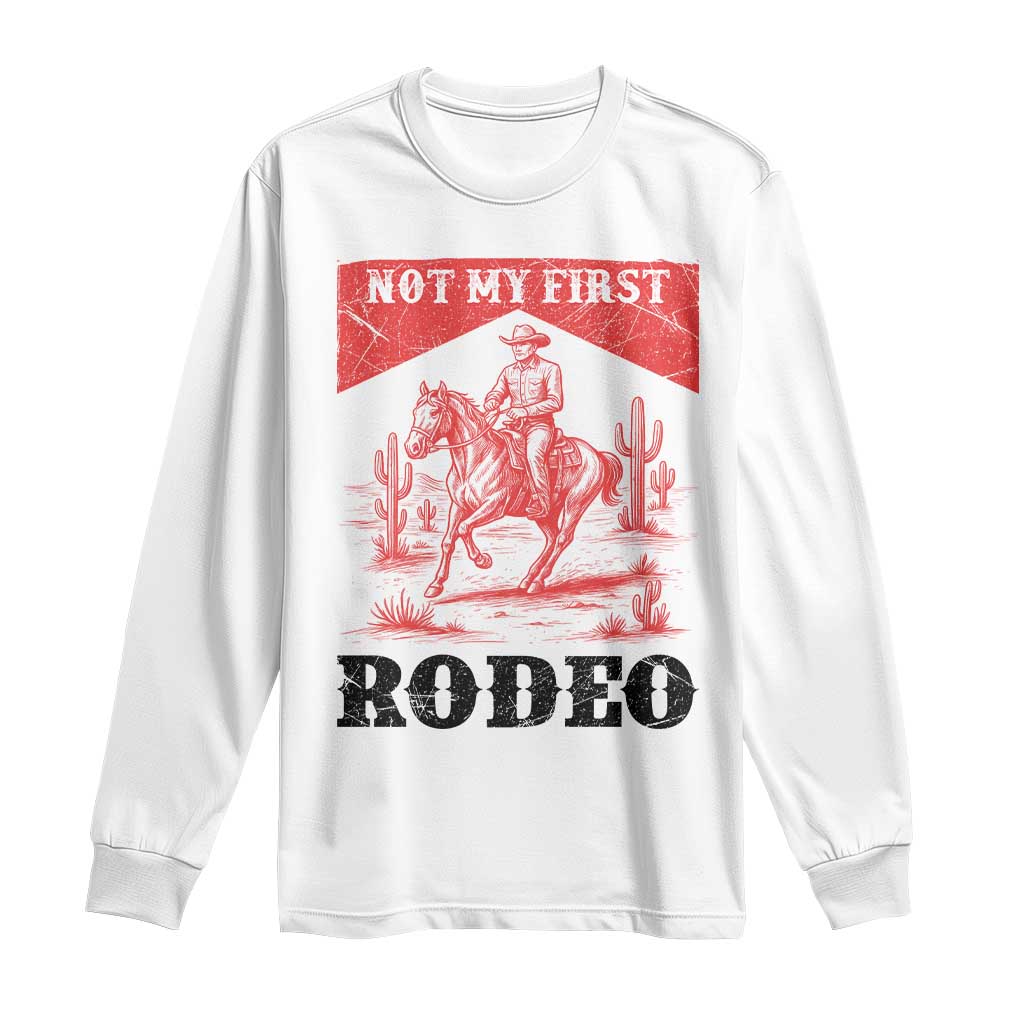 Not My First Rodeo Vintage Cowboy Graphic Long Sleeve Shirt Retro Western Desert Scene with Horse and Cactus TS02 White Print Your Wear
