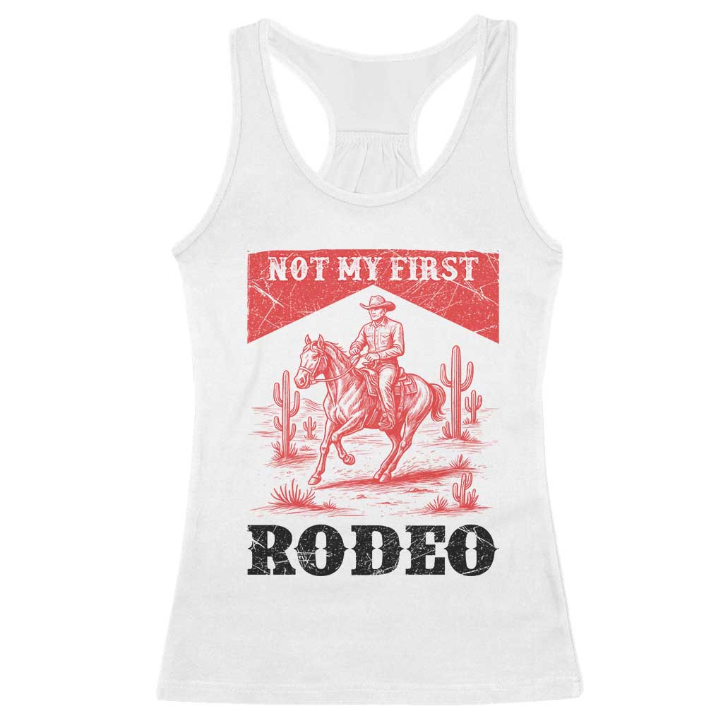Not My First Rodeo Vintage Cowboy Graphic Racerback Tank Top Retro Western Desert Scene with Horse and Cactus TS02 White Print Your Wear