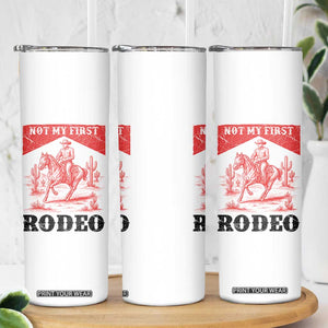 Not My First Rodeo Vintage Cowboy Graphic Skinny Tumbler Retro Western Desert Scene with Horse and Cactus TS02 Print Your Wear