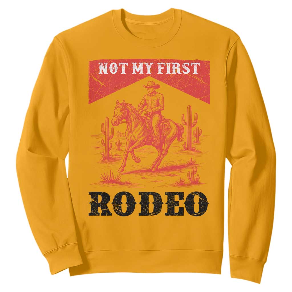 Not My First Rodeo Vintage Cowboy Graphic Sweatshirt Retro Western Desert Scene with Horse and Cactus TS02 Gold Print Your Wear