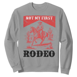 Not My First Rodeo Vintage Cowboy Graphic Sweatshirt Retro Western Desert Scene with Horse and Cactus TS02 Sport Gray Print Your Wear
