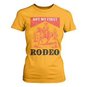 Not My First Rodeo Vintage Cowboy Graphic T Shirt For Women Retro Western Desert Scene with Horse and Cactus TS02 Gold Print Your Wear