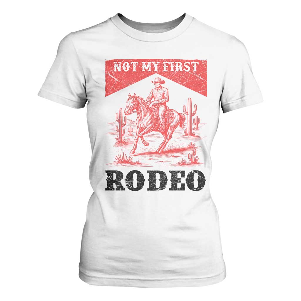 Not My First Rodeo Vintage Cowboy Graphic T Shirt For Women Retro Western Desert Scene with Horse and Cactus TS02 White Print Your Wear