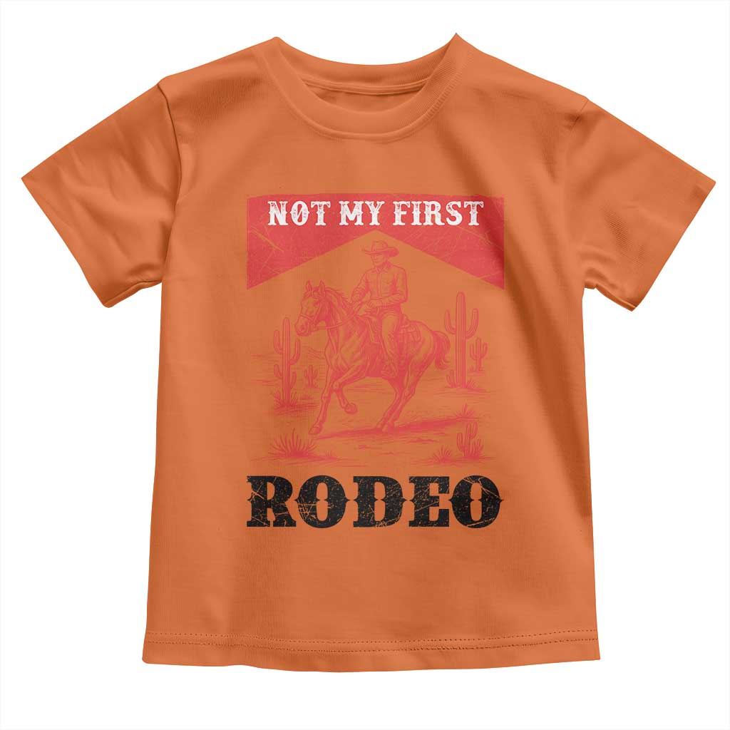 Not My First Rodeo Vintage Cowboy Graphic Toddler T Shirt Retro Western Desert Scene with Horse and Cactus TS02 Orange Print Your Wear