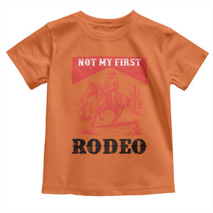 Not My First Rodeo Vintage Cowboy Graphic Toddler T Shirt Retro Western Desert Scene with Horse and Cactus TS02 Orange Print Your Wear