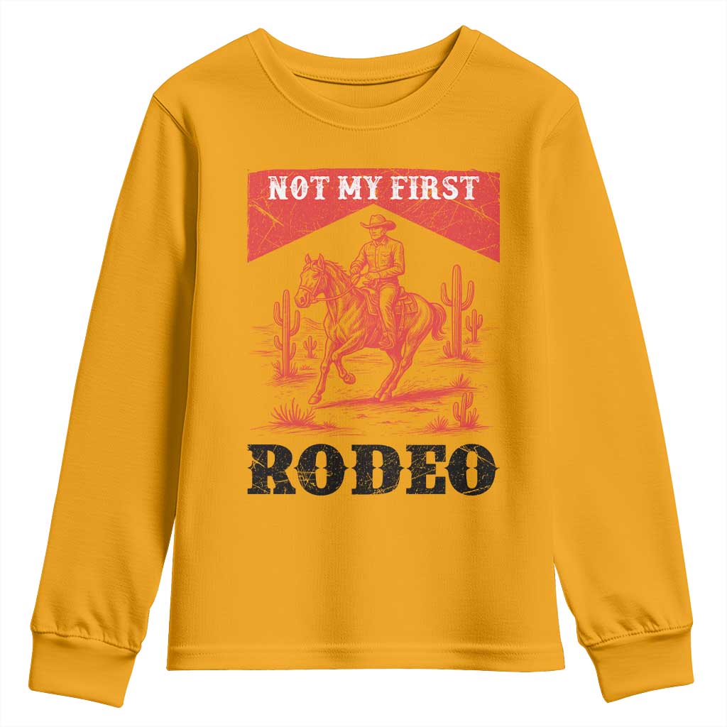 Not My First Rodeo Vintage Cowboy Graphic Youth Sweatshirt Retro Western Desert Scene with Horse and Cactus TS02 Gold Print Your Wear