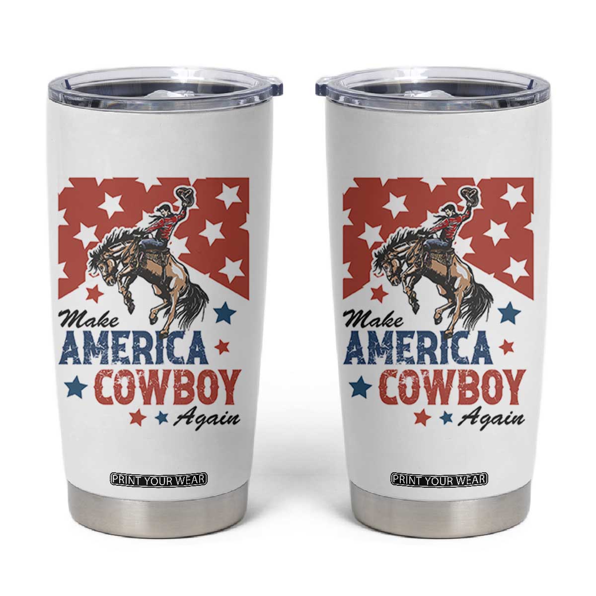Make America Cowboy Again Patriotic Western Tumbler Cup Bucking Bronco Star Spangled USA Flag Inspired Country TS02 White Print Your Wear