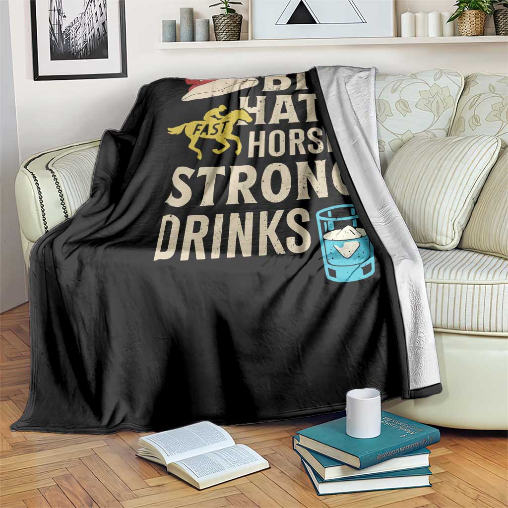 Big Hats Fast Horses Strong Drinks Retro Throw Blanket Southern Derby Day Watch Party Graphic TS02 Print Your Wear