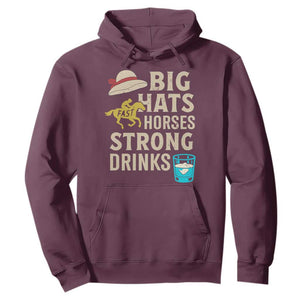 Big Hats Fast Horses Strong Drinks Retro Hoodie Southern Derby Day Watch Party Graphic TS02 Maroon Print Your Wear
