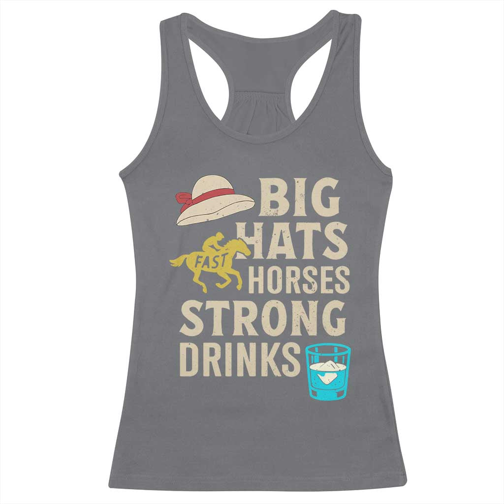 Big Hats Fast Horses Strong Drinks Retro Racerback Tank Top Southern Derby Day Watch Party Graphic TS02 Charcoal Print Your Wear