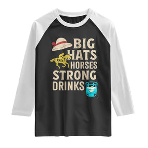 Big Hats Fast Horses Strong Drinks Retro Raglan Shirt Southern Derby Day Watch Party Graphic TS02 Black White Print Your Wear