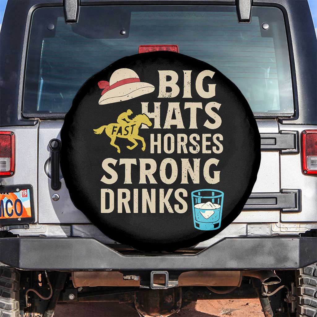 Big Hats Fast Horses Strong Drinks Retro Spare Tire Cover Southern Derby Day Watch Party Graphic TS02 No hole Black Print Your Wear