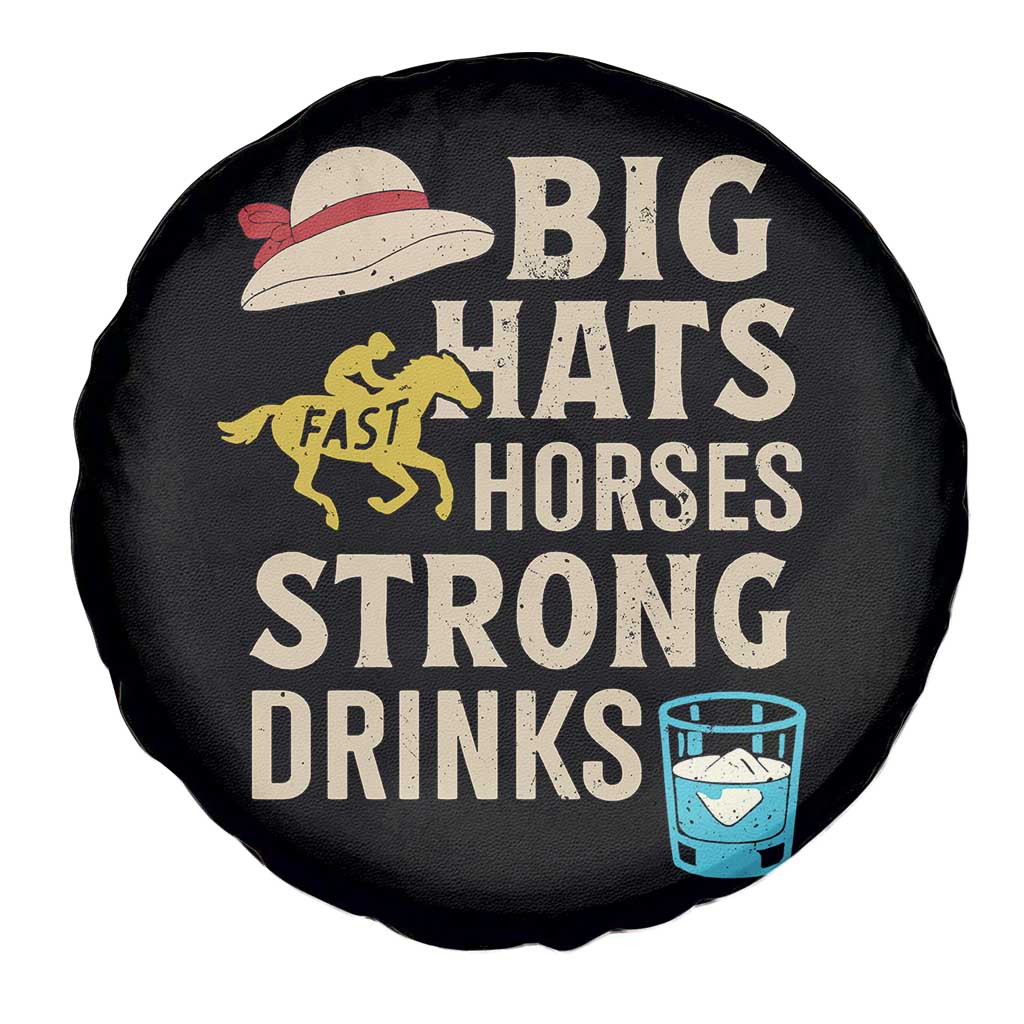 Big Hats Fast Horses Strong Drinks Retro Spare Tire Cover Southern Derby Day Watch Party Graphic TS02 Print Your Wear