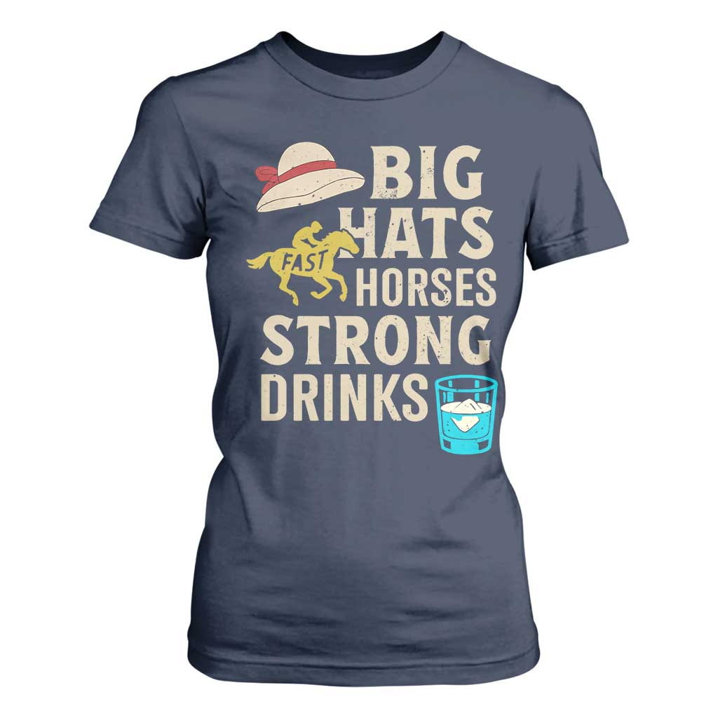 Big Hats Fast Horses Strong Drinks Retro T Shirt For Women Southern Derby Day Watch Party Graphic TS02 Navy Print Your Wear