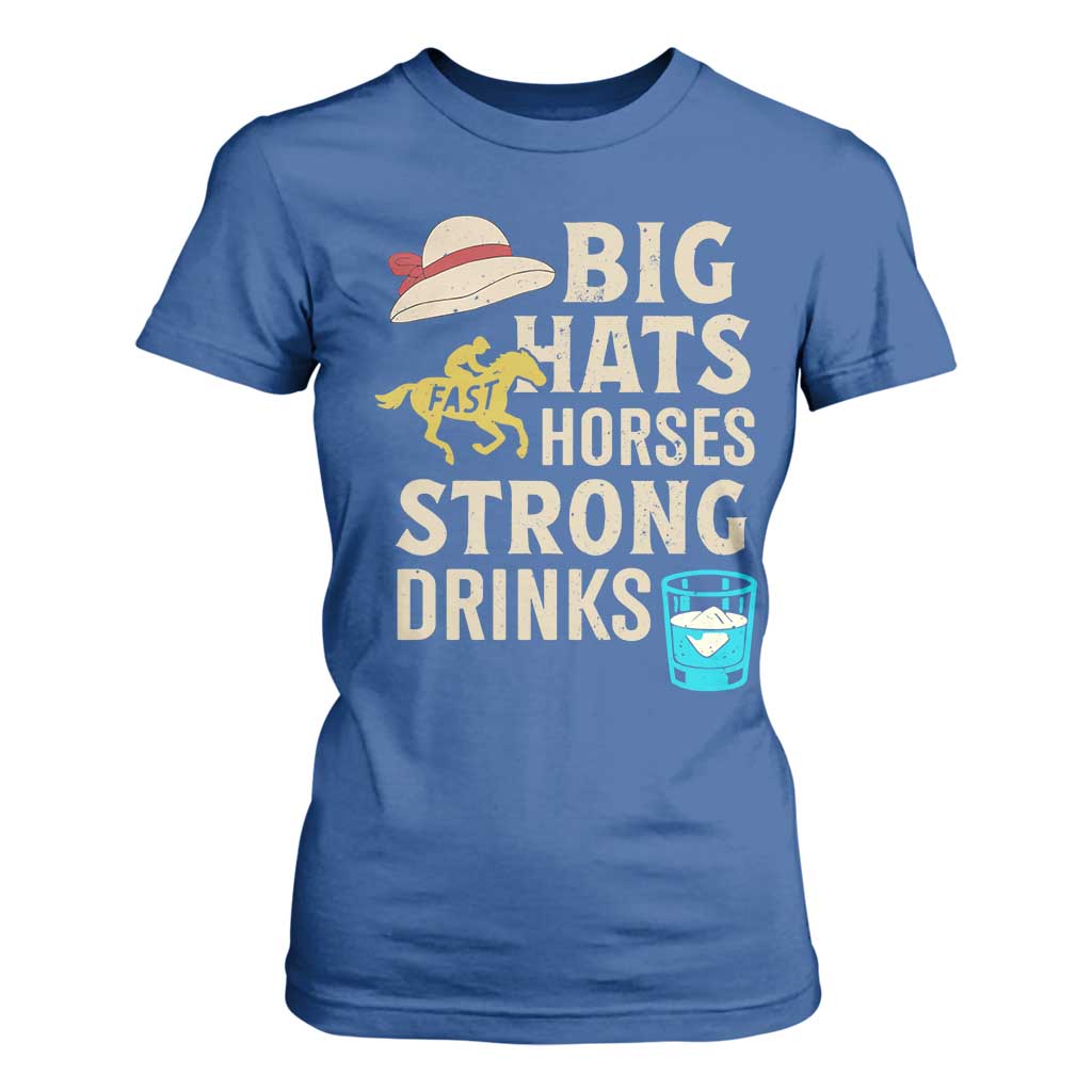Big Hats Fast Horses Strong Drinks Retro T Shirt For Women Southern Derby Day Watch Party Graphic TS02 Royal Blue Print Your Wear