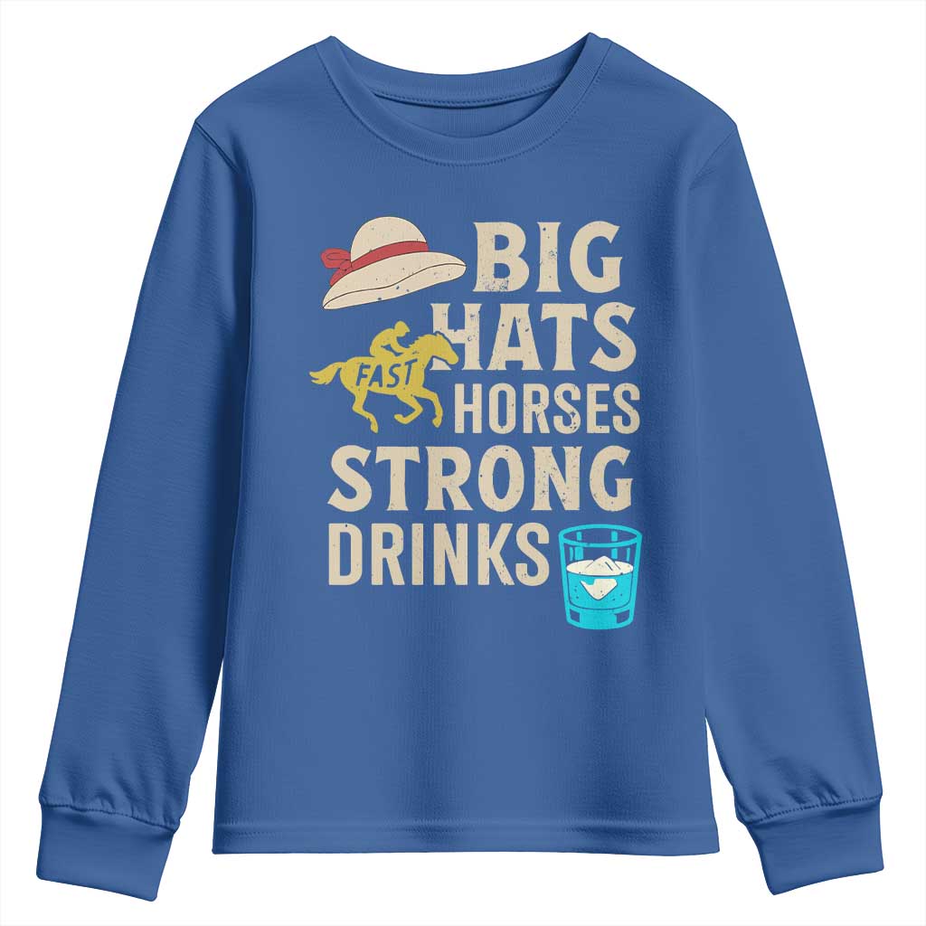 Big Hats Fast Horses Strong Drinks Retro Youth Sweatshirt Southern Derby Day Watch Party Graphic TS02 Royal Blue Print Your Wear