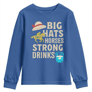Big Hats Fast Horses Strong Drinks Retro Youth Sweatshirt Southern Derby Day Watch Party Graphic TS02 Royal Blue Print Your Wear