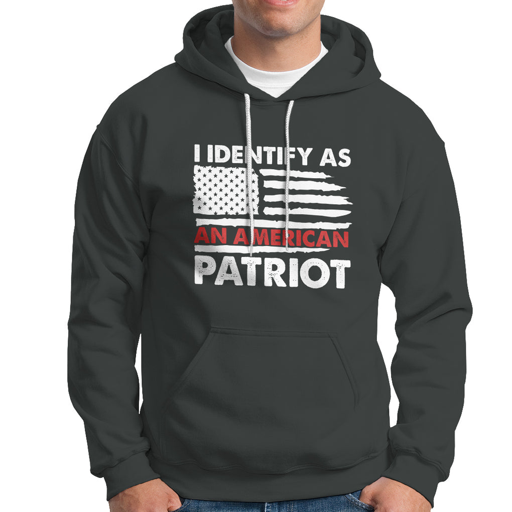 Patriotic Hoodie I Identify As An American Patriot American Flag TS02 Printyourwear