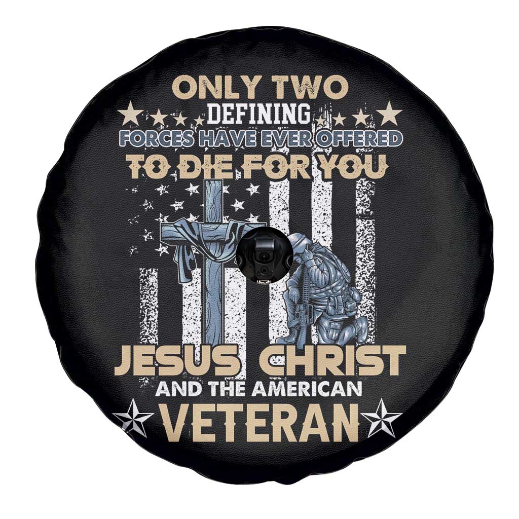 American Veteran Spare Tire Cover Only Two Defining Forces Die For You Jesus Christ And American Veteran TS02 Print Your Wear