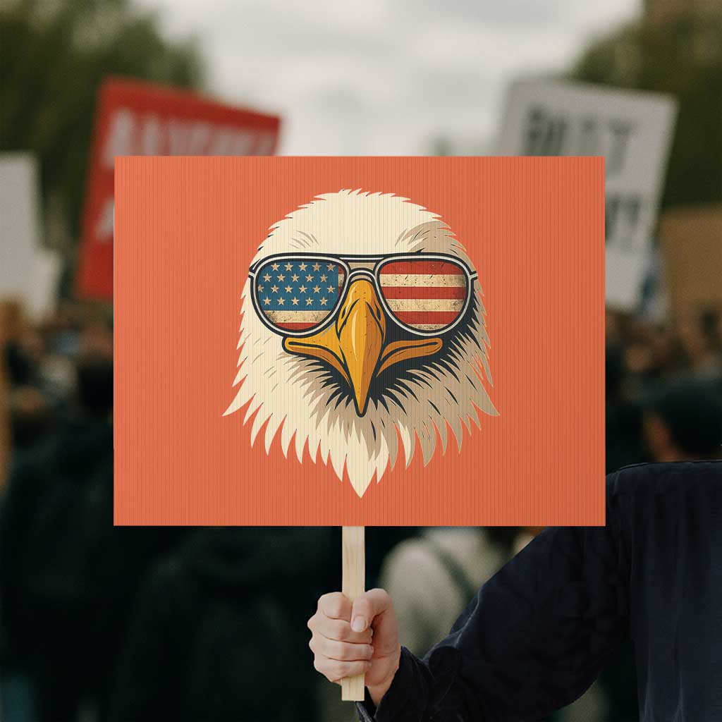 Patriotic Bald Eagle Protest Sign With Sunglasses American Flag Vintage TS02 Horizontal 18