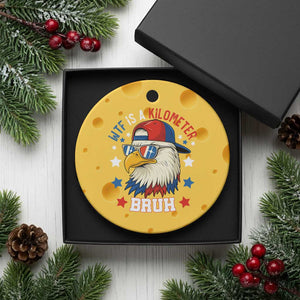 WTF Is A Kilometer Bruh Ceramic Ornament Funny Patriotic American Bald Eagle TS02 1pc Yellow Cheese Print Your Wear