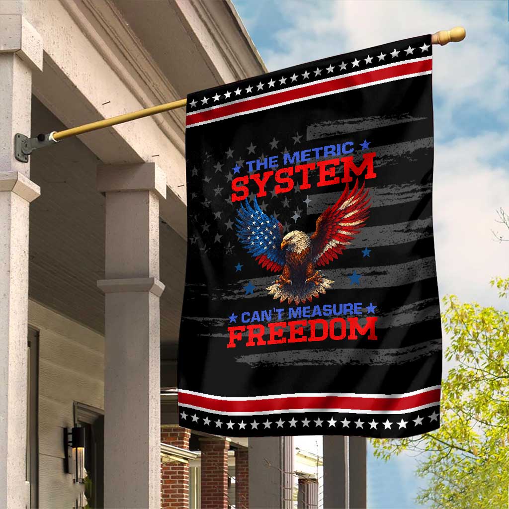 The Metric System Can't Measure Freedom Garden Flag Funny Patriotic Eagle 4th of July USA Flag TS02 Distressed Black Red Print Your Wear