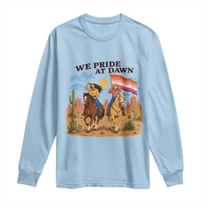We Pride at Dawn Lesbian Cowgirl Long Sleeve Shirt Country Western Retro Graphic Pride Month