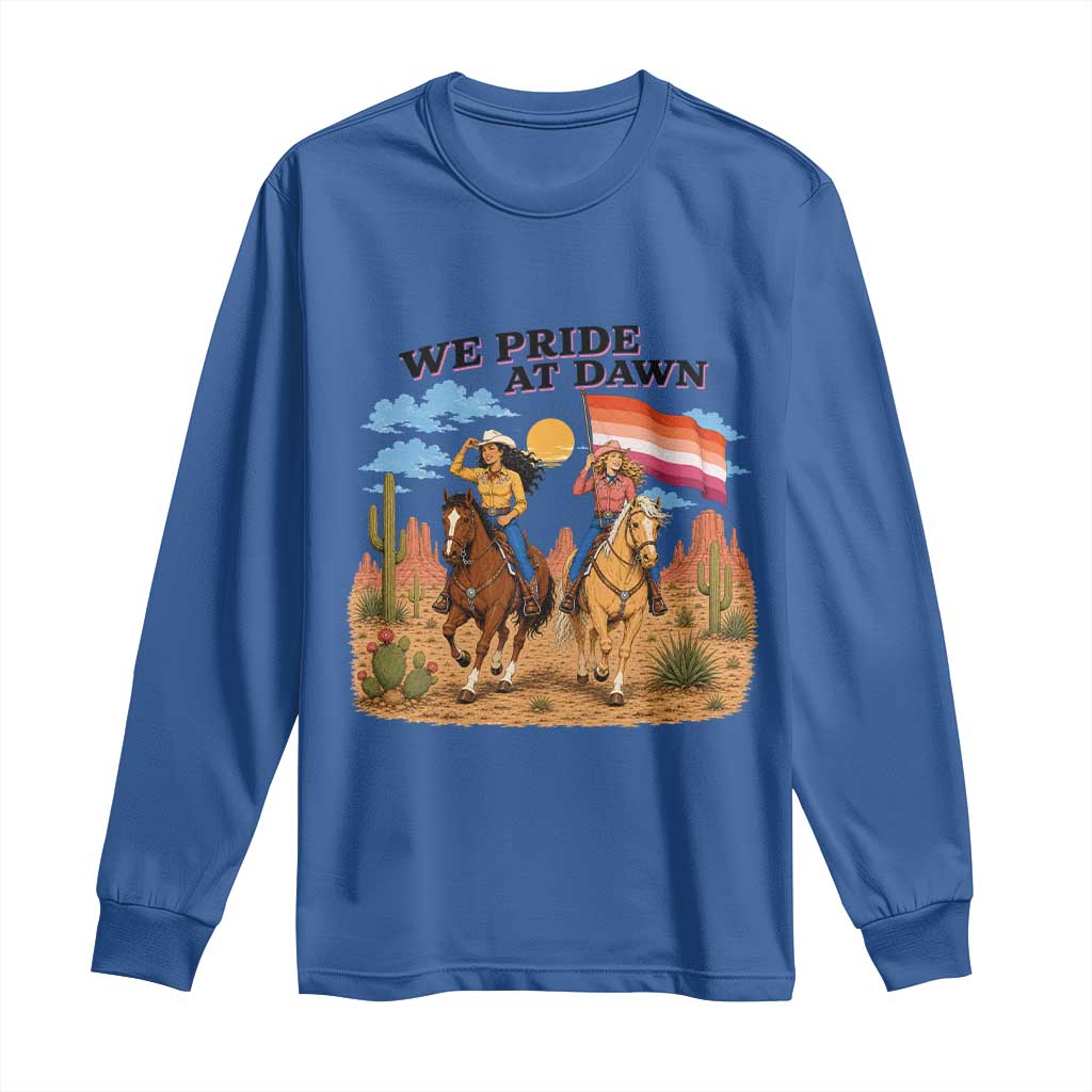We Pride at Dawn Lesbian Cowgirl Long Sleeve Shirt Country Western Retro Graphic Pride Month