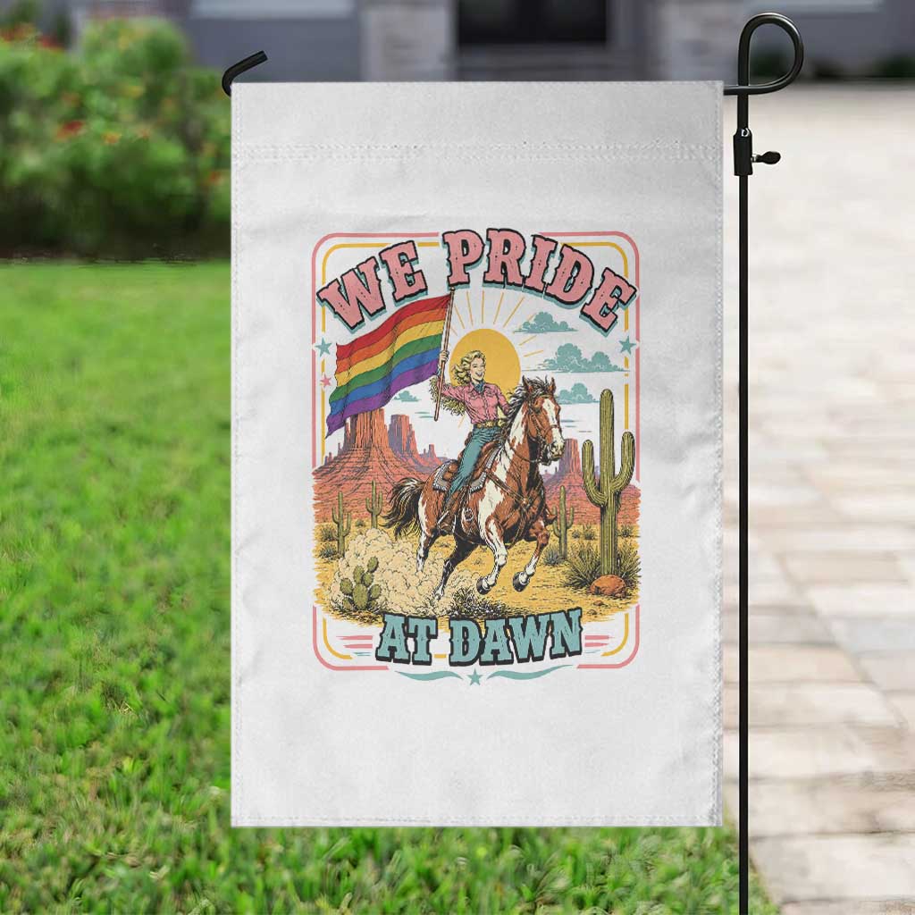 We Pride at Dawn Retro Rainbow Cowgirl Garden Flag Pride Month Country Western Vibes