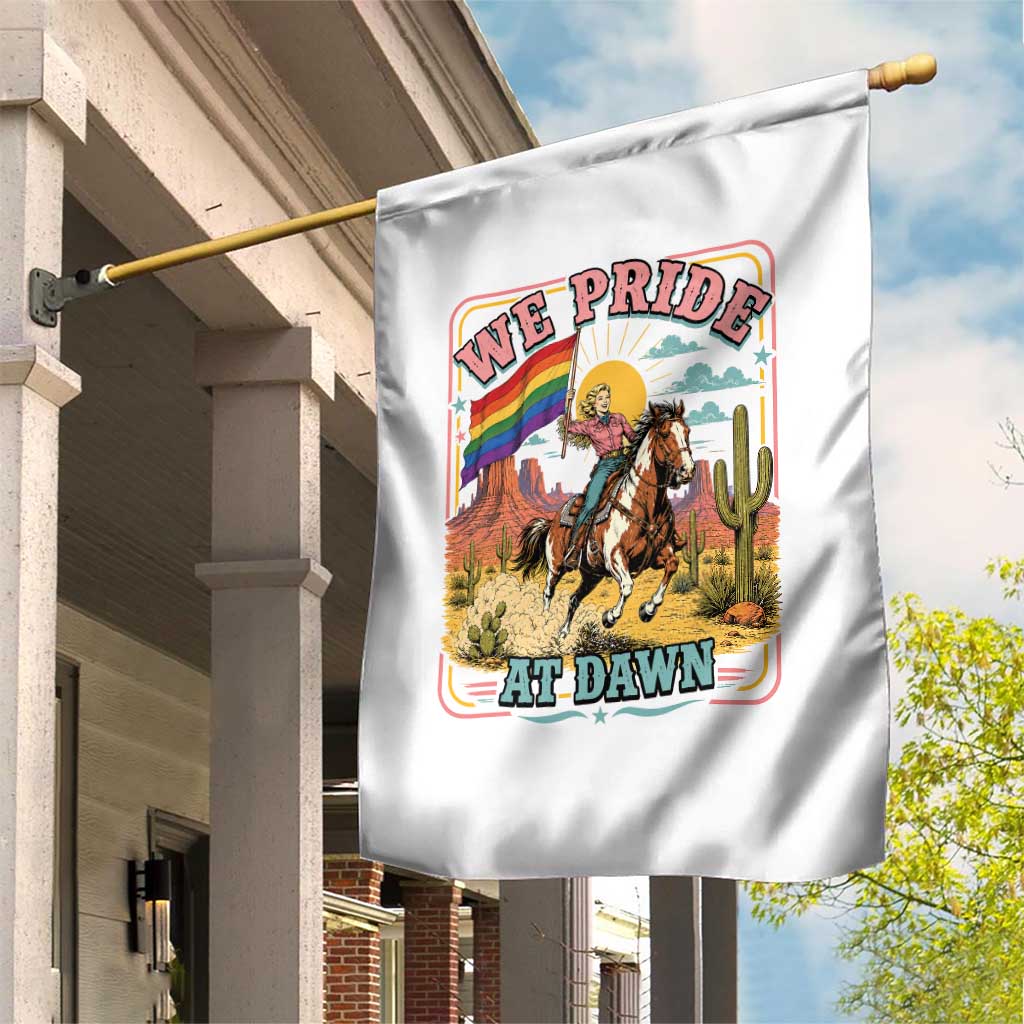 We Pride at Dawn Retro Rainbow Cowgirl Garden Flag Pride Month Country Western Vibes