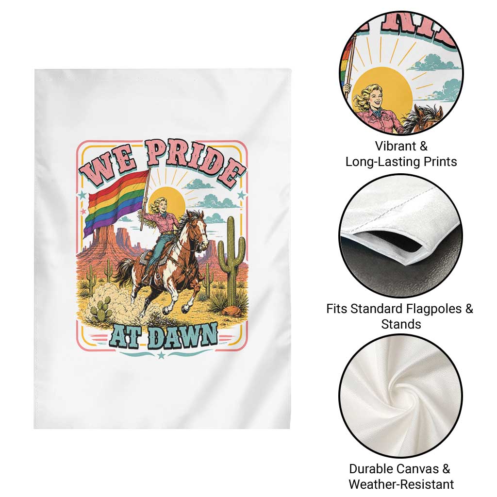 We Pride at Dawn Retro Rainbow Cowgirl Garden Flag Pride Month Country Western Vibes