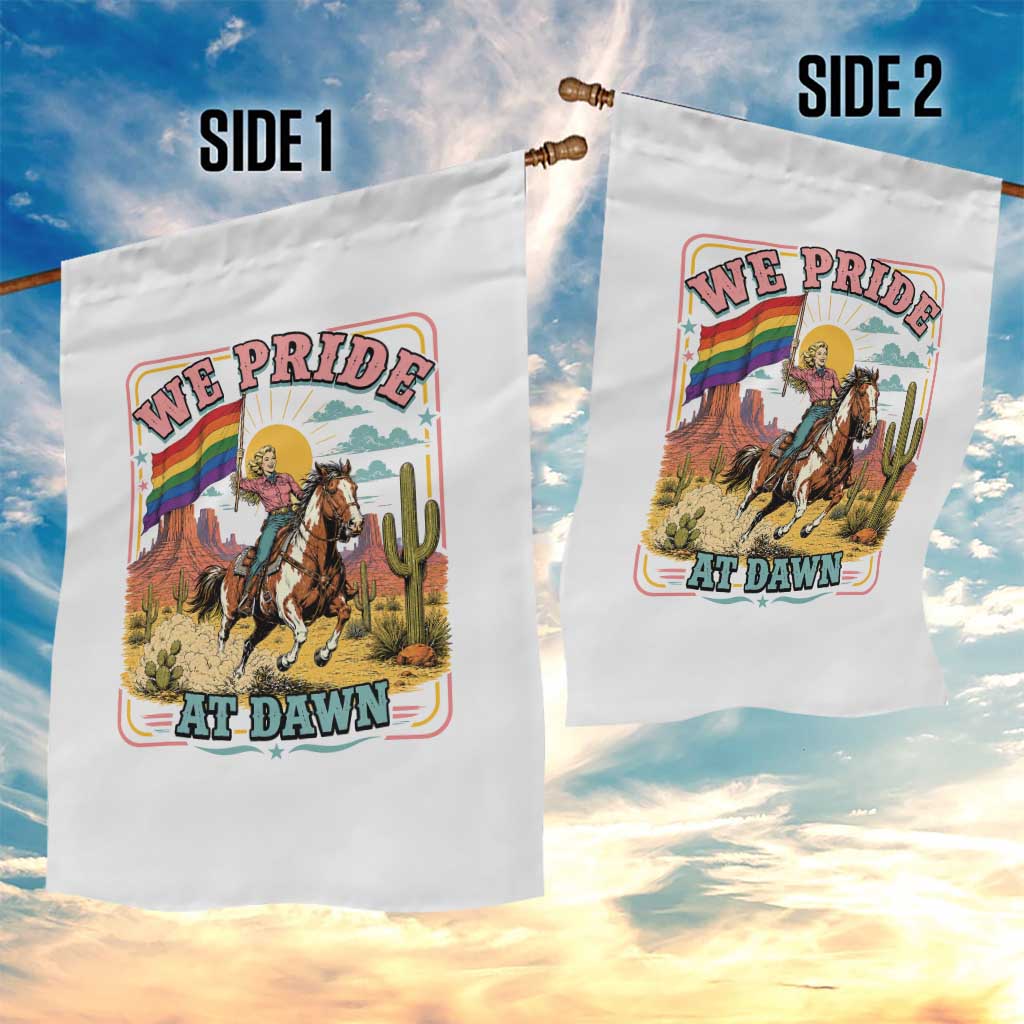 We Pride at Dawn Retro Rainbow Cowgirl Garden Flag Pride Month Country Western Vibes