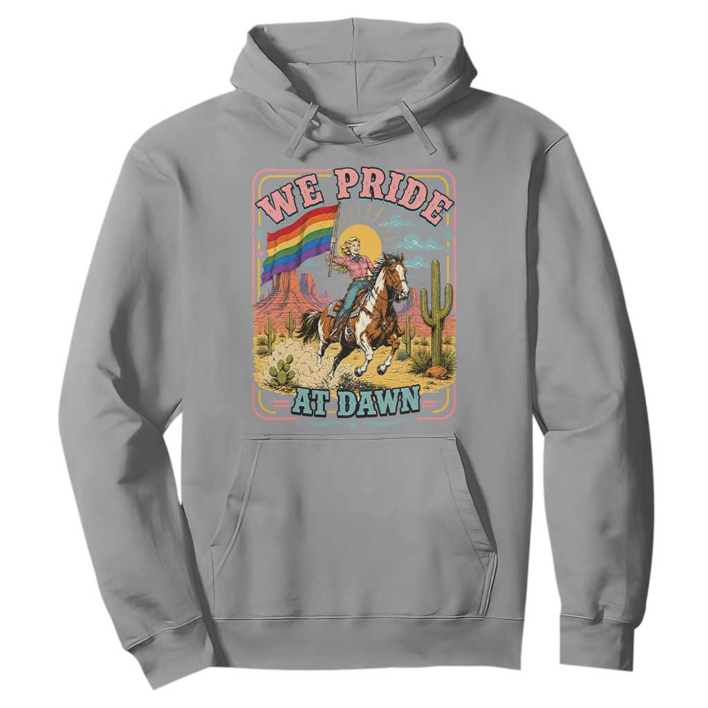 We Pride at Dawn Retro Rainbow Cowgirl Hoodie Pride Month Country Western Vibes