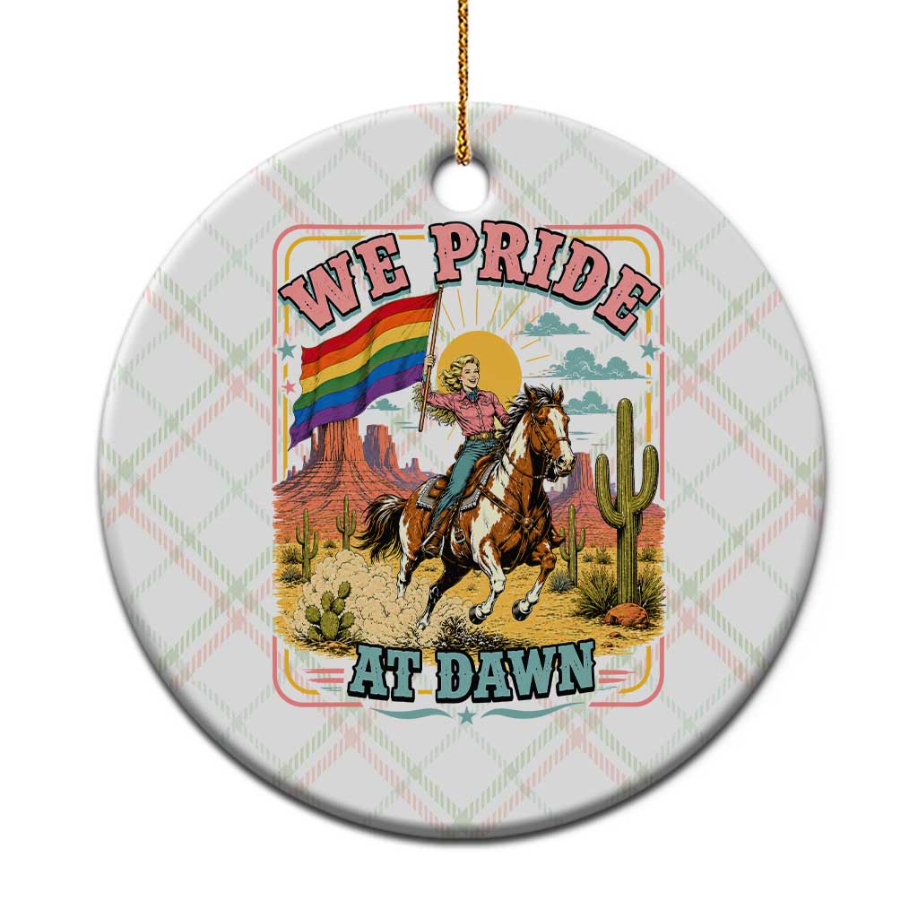 We Pride at Dawn Retro Rainbow Cowgirl Ceramic Ornament Pride Month Country Western Vibes